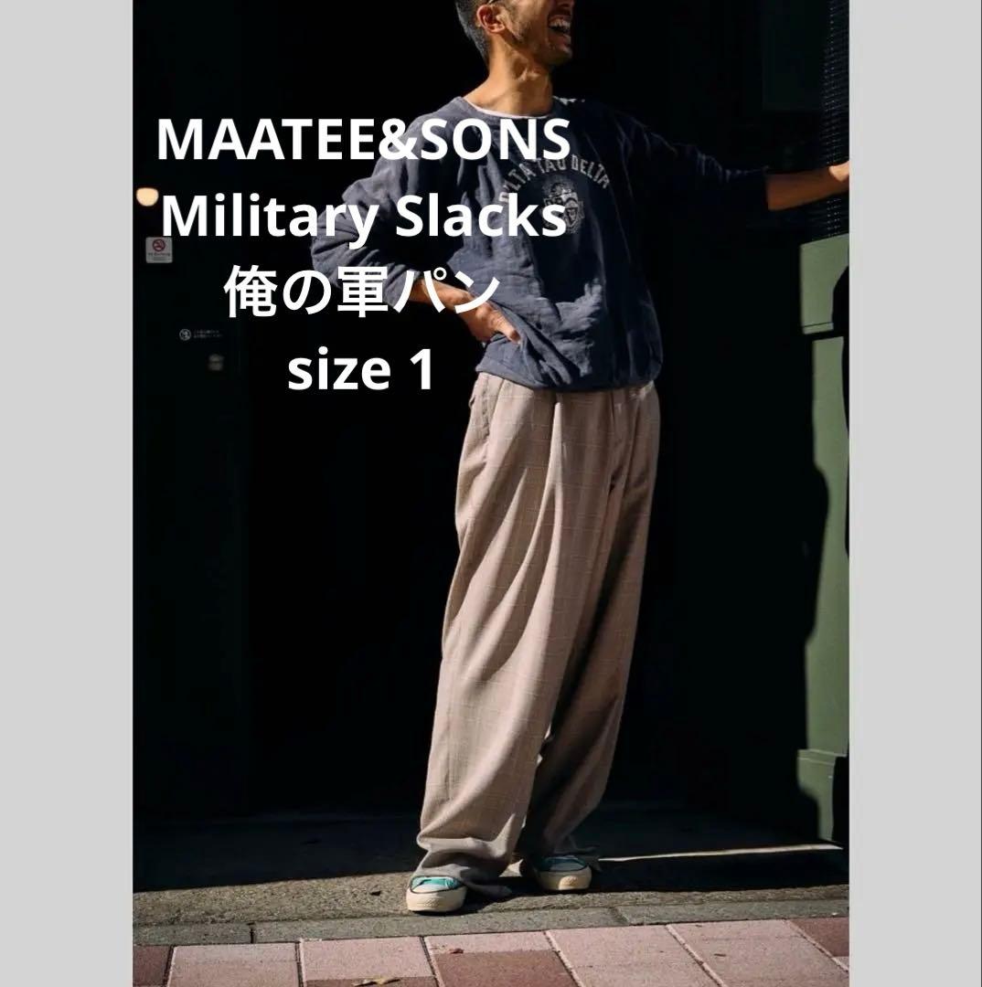 25SS MAATEE&SONS Military Slacks 俺の軍パン 1
