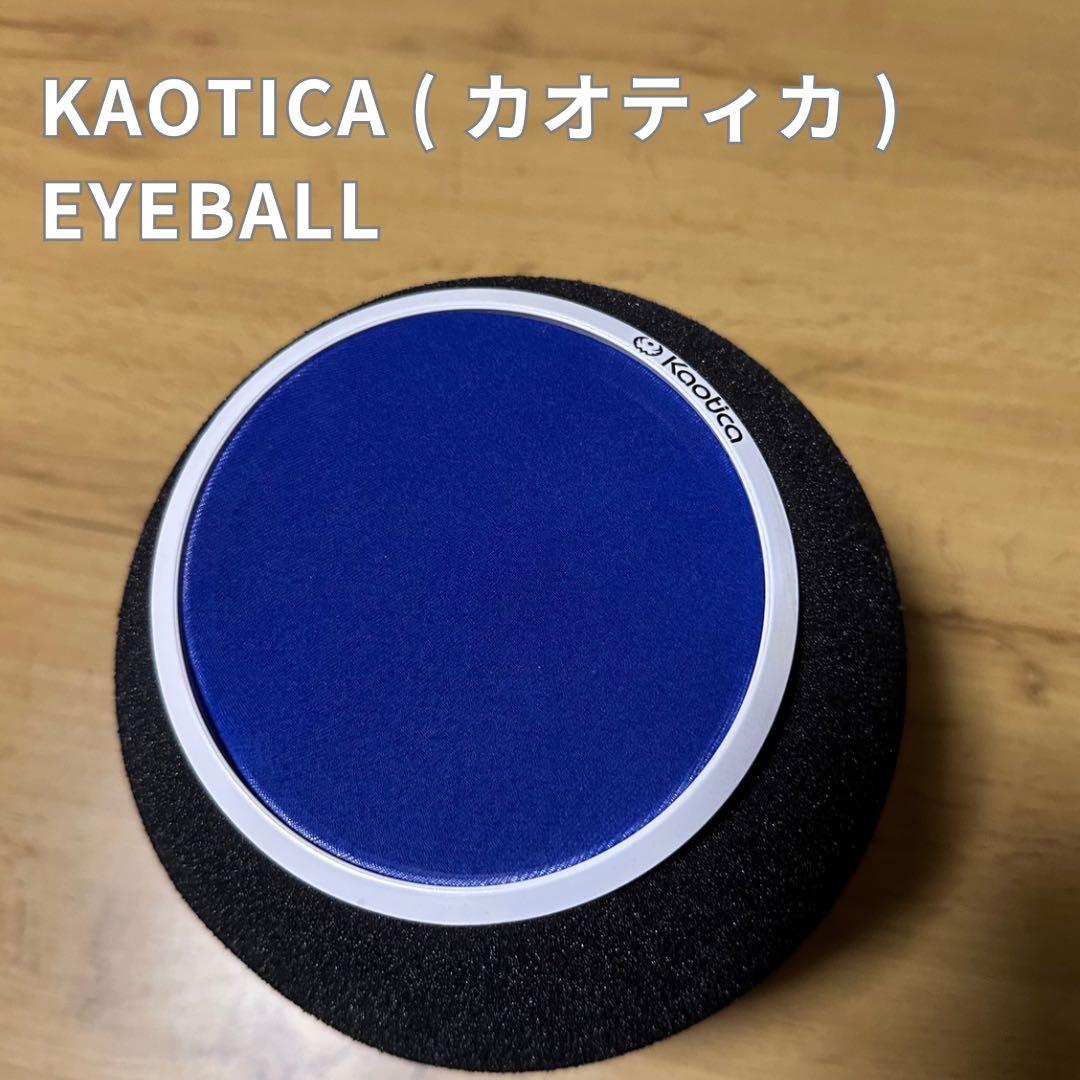 KAOTICA ( カオティカ ) EYEBALL