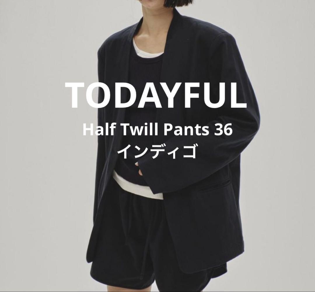【TODAYFUL】Half Twill Pants36 インディゴ
