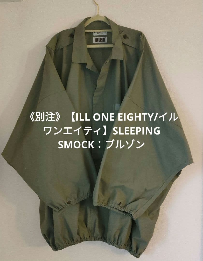 別注ILL ONE EIGHTY/イル ワンエイティSLEEPING SMOCK