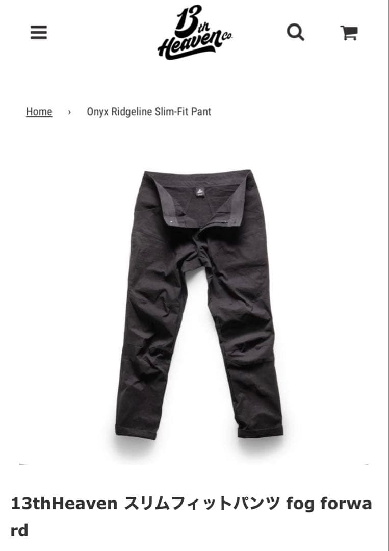 13thHeaven スリムフィットパンツ fog forward