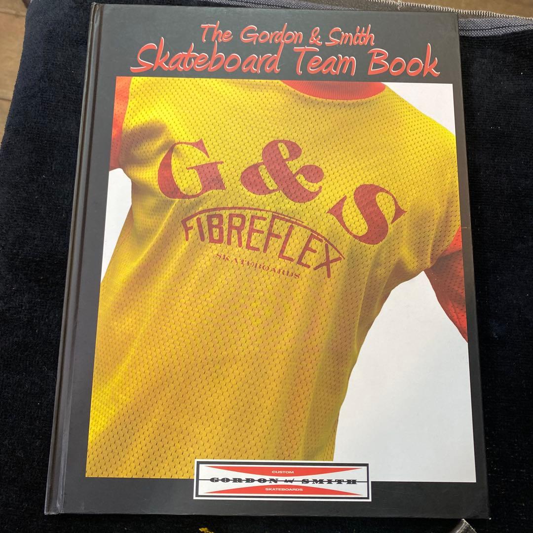趣味・スポーツ・実用 The Gordon & Smith Skateboard Team Book
