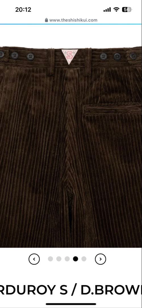 SHISHIKUI CORDUROY S /D.BROWN サイズＭ