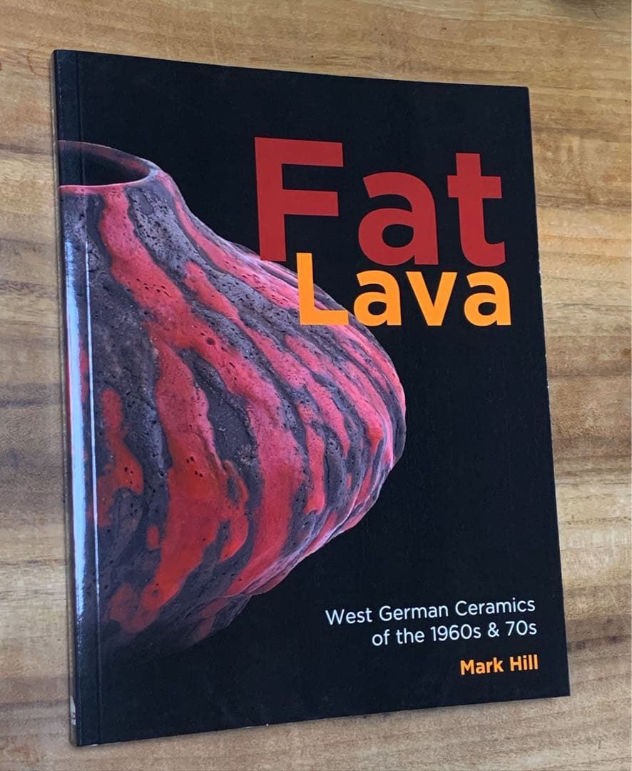 Fat Lava: West German Ceramics / book 本