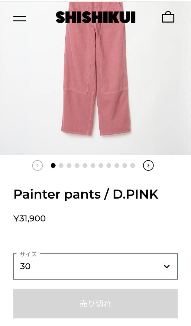 SHISHIKUI ペインターパンツダークピンクサイズ34