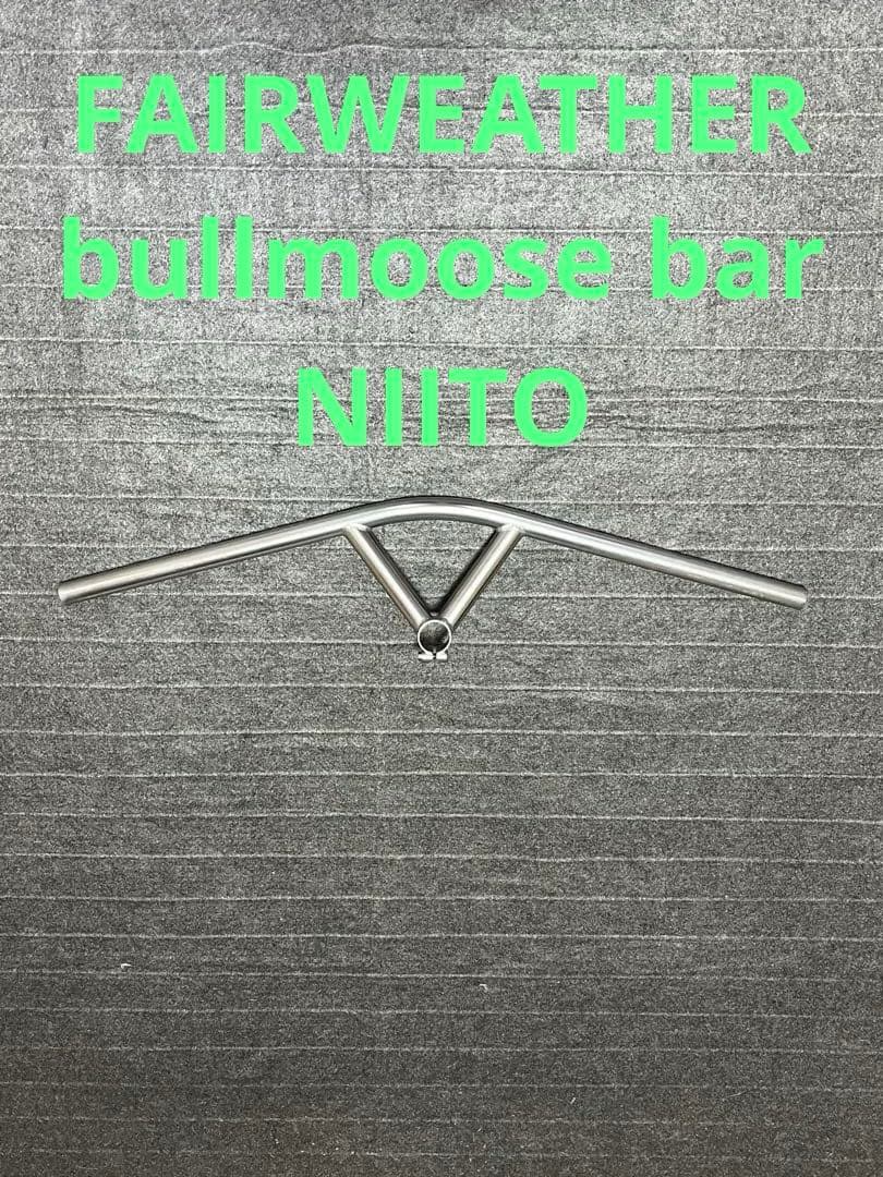 FAIRWEATHER bullmoose bar 　NITTO bluelug